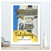 Salzburg - Gesichter einer Stadt (hochwertiger Premium Wandkalender 2025 DIN A2 hoch), Kunstdruck in Hochglanz - Bettina Hackstein