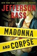 Cover-Bild zum Titel 'Madonna and Corpse' von 'Jefferson Bass'