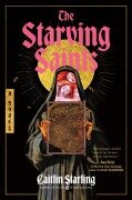 The Starving Saints - Caitlin Starling
