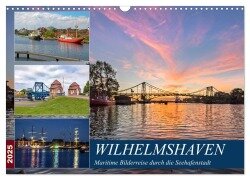 Wilhelmshaven, maritime Bilderreise (Wandkalender 2025 DIN A3 quer), CALVENDO Monatskalender - Andrea Dreegmeyer