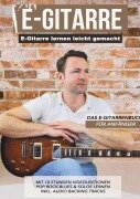 E-Gitarre lernen leicht gemacht - Das E-Gitarrenbuch für Anfänger - Sebastian Schulz