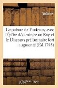 Cover-Bild zum Titel 'Le Poème de Fontenoy Avec l'Épître Dédicatoire Au Roy Et Le Discours Préliminaire Fort Augmenté' von 'Voltaire'