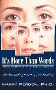 It's More Than Words - Reading People From The Outside In - Harry Perdew Ph. D.