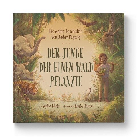 Der Junge, der einen Wald pflanzte - Sophia Gholz