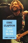 Eric Clapton - Harry Shapiro