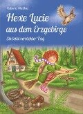 Hexe Lucie aus dem Erzgebirge - Roberto Matthes