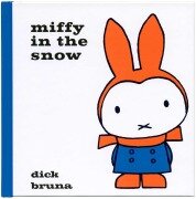 Cover-Bild zum Titel 'Miffy in the Snow' von 'Dick Bruna'