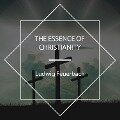 Cover-Bild zum Titel 'The Essence of Christianity' von 'Ludwig Feuerbach'