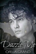 Dazzle Me - Ofelia Grand
