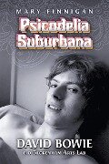Cover-Bild zum Titel 'Psicodelia Suburbana - David Bowie e o Beckenham Arts Lab' von 'Mary Finnigan'
