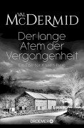 Cover-Bild zum Titel 'Der lange Atem der Vergangenheit' von 'Val McDermid'