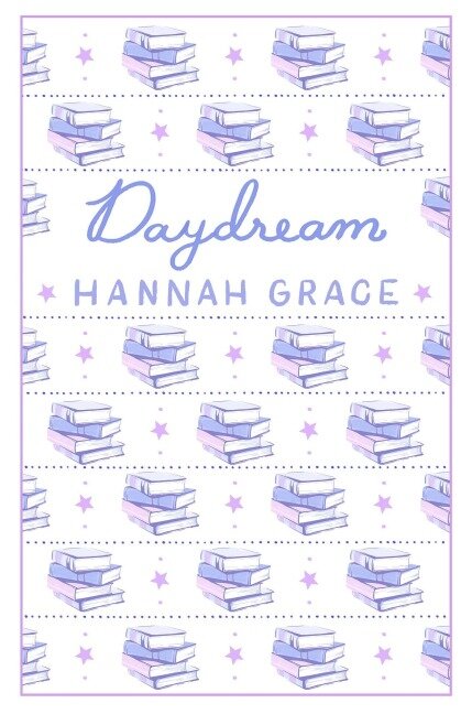 Daydream: Deluxe Edition - Hannah Grace