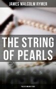The String of Pearls - Tale of Sweeney Todd - James Malcolm Rymer