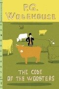 Cover-Bild zum Titel 'The Code of the Woosters' von 'P G Wodehouse'