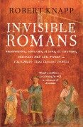 Invisible Romans - Robert C. Knapp