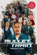 Bullet Train (Movie Tie-In Edition) - Kotaro Isaka