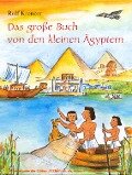 Das große Buch von den kleinen Ägyptern - Rolf Krenzer, Martin Göth