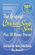 Chicken Soup for the Soul 30th Anniversary Edition - Amy Newmark, Jack Canfield, Mark Victor Hansen