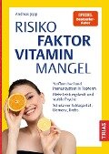 Cover-Bild zum Titel 'Risikofaktor Vitaminmangel' von 'Andreas Jopp'