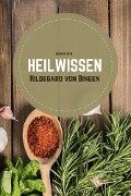Heilwissen - Hildegard Von Bingen