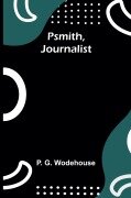 Cover-Bild zum Titel 'Psmith, Journalist' von 'P. G. Wodehouse'