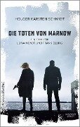 Die Toten von Marnow - Holger Karsten Schmidt