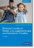 Methodenhandbuch Kinder und Jugendliche aus suchtbelasteten Familien - Corinna Oswald, Janina Meeß