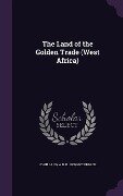 The Land of the Golden Trade (West Africa) - John Lang, A D B McCormick