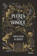 Cover-Bild zum Titel 'La Puerta del Bosque / The Hazel Wood' von 'Melissa Albert'