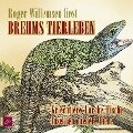 Brehms Tierleben - Kriechtiere, Lurche, Fische, Insekten, niedere Tiere - Alfred E. Brehm