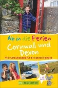 Ab in die Ferien Cornwall und Devon - Antje Gerstenecker