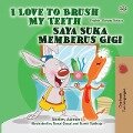 I Love to Brush My Teeth Saya Suka Memberus Gigi (English Malay Bilingual Collection) - Shelley Admont, Kidkiddos Books