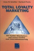 Total Loyalty Marketing - Anne M. Schüller, Gerhard Fuchs