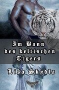 Im Bann des keltischen Tigers - Lisa Skydla