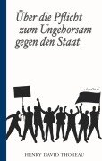 Cover-Bild zum Titel 'Über die Pflicht zum Ungehorsam gegen den Staat (Civil Disobedience)' von 'Henry David Thoreau'