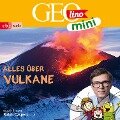 GEOLINO MINI: Alles über Vulkane - Eva Dax, Roland Griem, Heiko Kammerhoff, Jana Ronte-Versch, Oliver Versch