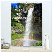 Der Weg des Wassers (hochwertiger Premium Wandkalender 2025 DIN A2 hoch), Kunstdruck in Hochglanz - Christa Kramer
