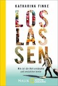 Cover-Bild zum Titel 'Loslassen - Wie ich die Welt entdeckte und verzichten lernte' von 'Katharina Finke'