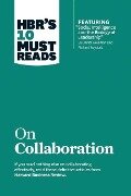 Hbr's 10 Must Reads on Collaboration (with Featured Article Social Intelligence and the Biology of Leadership, by Daniel Goleman and Richard Boyatzis) - Harvard Business Review, Daniel Goleman, Richard E Boyatzis, Morten Hansen