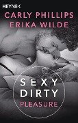 Sexy Dirty Pleasure - Carly Phillips, Erika Wilde