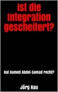 Ist die Integration gescheitert? - Jörg Rau