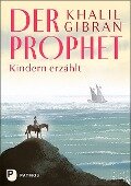 Cover-Bild zum Titel 'Der Prophet Kindern erzählt' von 'Khalil Gibran'