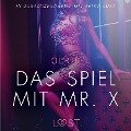 Das Spiel mit Mr. X - Erika Lust-Erotik (Ungekürzt) - Olrik