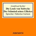 Die Leute von Sedwyla: Der Schmied seines Glückes - Gottfried Keller