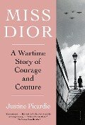 Miss Dior - Justine Picardie