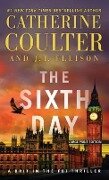 The Sixth Day - Catherine Coulter, J. T. Ellison