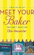 Meet Your Baker - Ellie Alexander