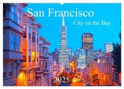 San Francisco - City on the Bay (Wandkalender 2025 DIN A2 quer), CALVENDO Monatskalender - Rainer Grosskopf