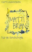 Matti & Brian 4: Nur ein Versteckspiel - Matti Laaksonen