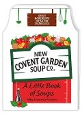 A Little Book of Soups - New Covent Garden Soup Company